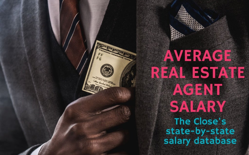 Real Estate Agent Salary: How Much Do Agents Really Make?