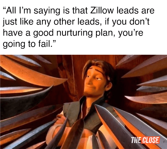 Picture of cool and collected man with swords pointed at him. He has crossed arms and a nonchalant face. The man calmly states, "All i'm saying is that Zillow leads are just like any other leads, if you don't have a good nurturing plan, you're going to fail."